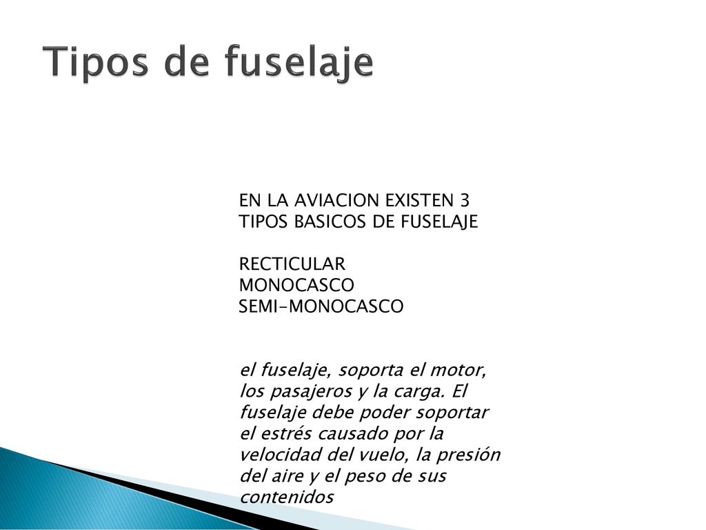Tipos de fuselaje EN LA AVIACION EXISTEN 3 TIPOS BASICOS DE FUSELAJE