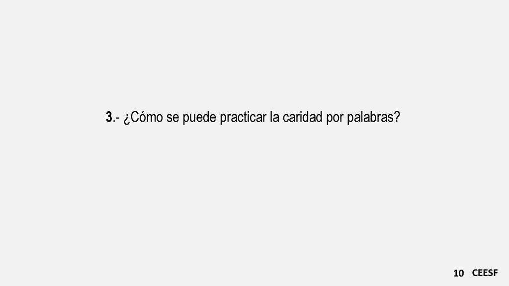 3.- ¿Cómo se puede practicar la caridad por palabras