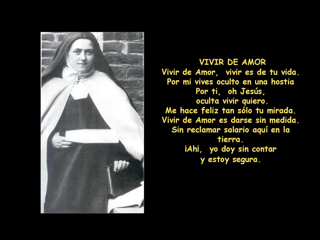 VIVIR DE AMOR Vivir de Amor, vivir es de tu vida