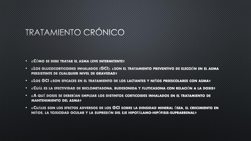Tratamiento crónico ¿Cómo se debe tratar el asma leve intermitente