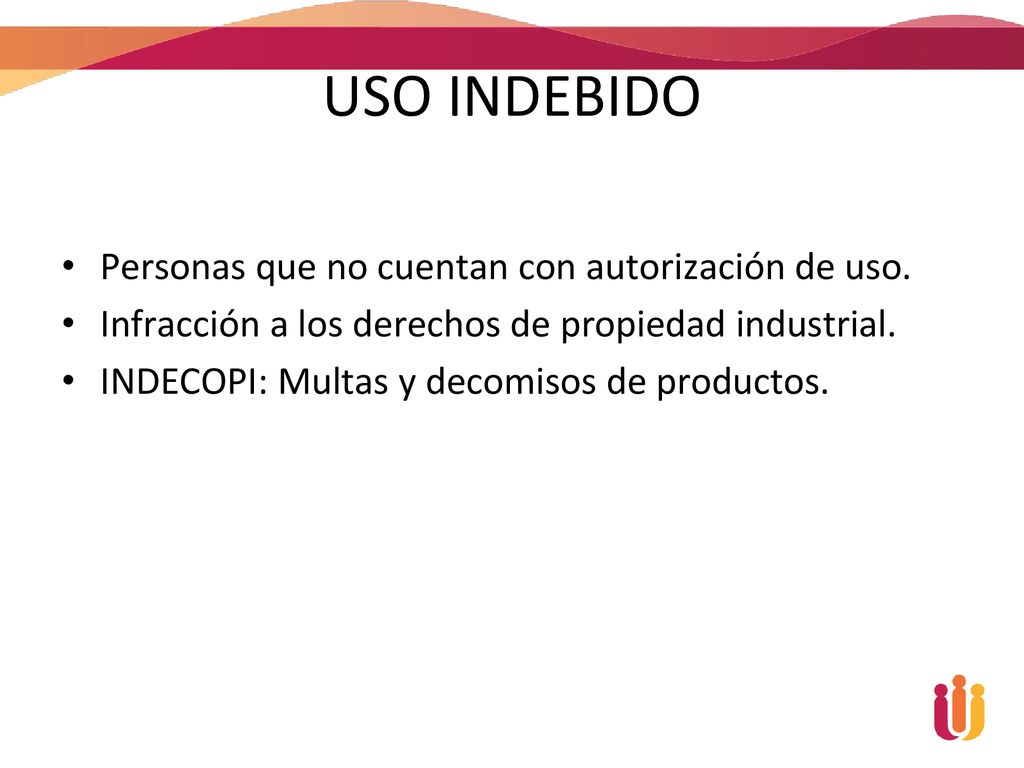 USO INDEBIDO Personas que no cuentan con autorización de uso.
