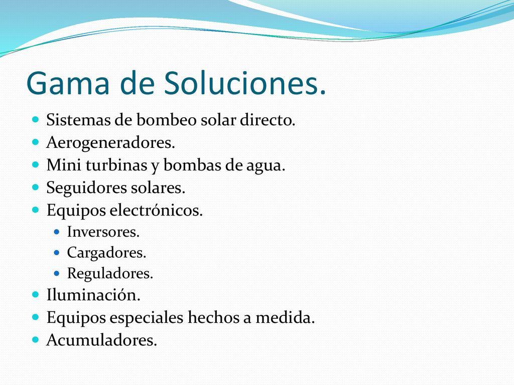 Gama de Soluciones. Sistemas de bombeo solar directo. Aerogeneradores.