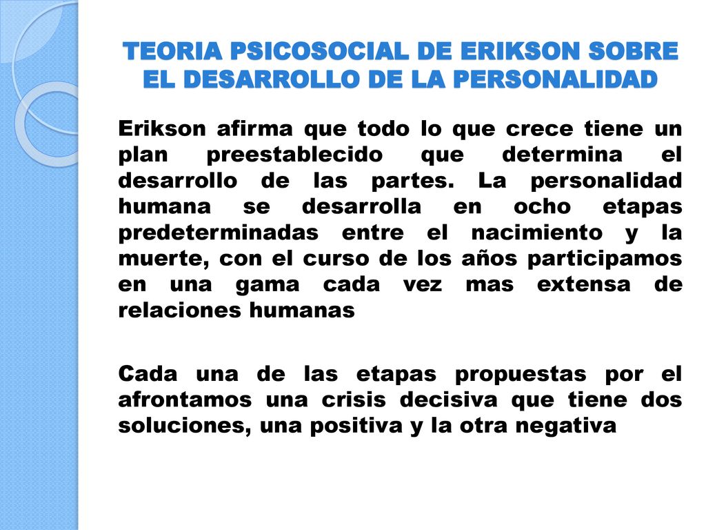 TEORIA PSICOSOCIAL DE ERIKSON SOBRE EL DESARROLLO DE LA PERSONALIDAD