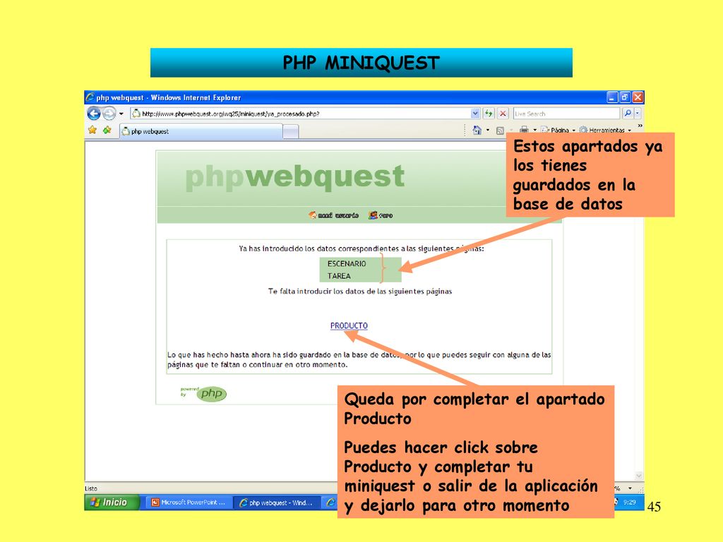 PHP MINIQUEST Estos apartados ya los tienes guardados en la base de datos. Queda por completar el apartado Producto.