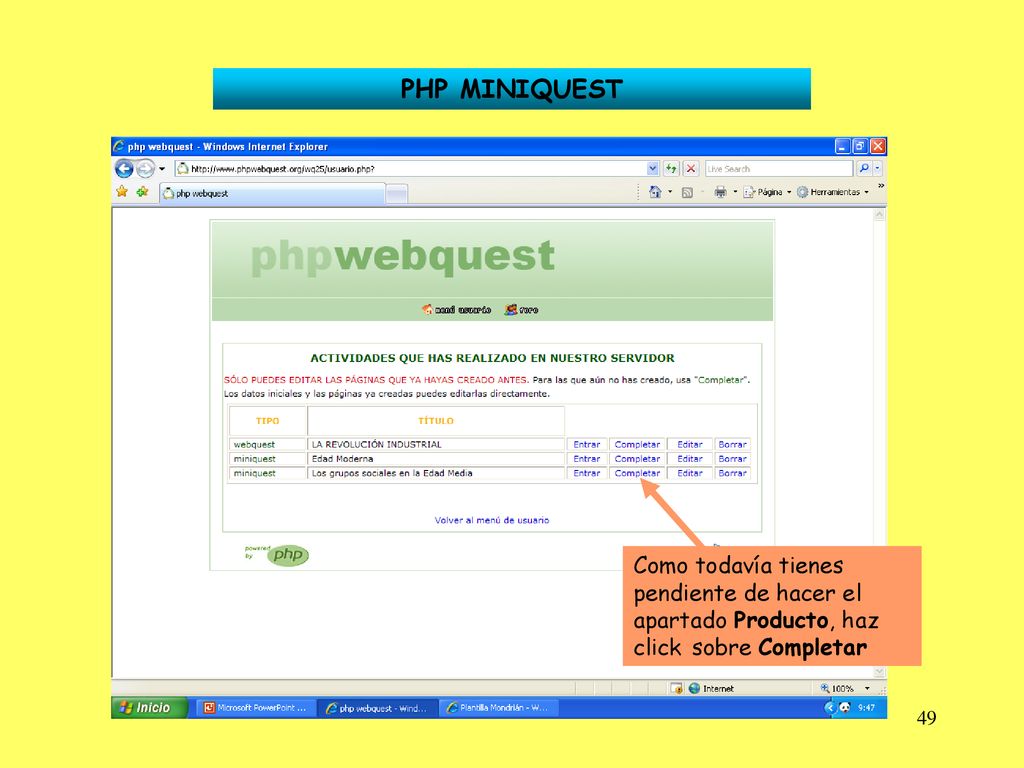 PHP MINIQUEST Como todavía tienes pendiente de hacer el apartado Producto, haz click sobre Completar.