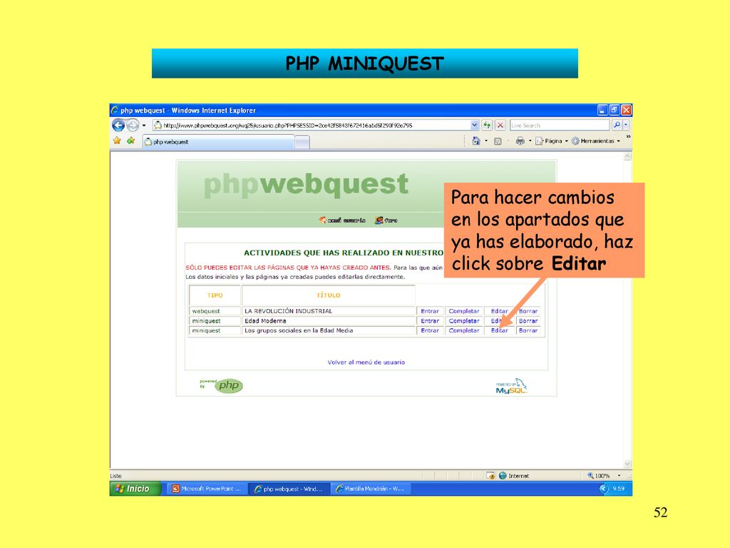 PHP MINIQUEST Para hacer cambios en los apartados que ya has elaborado, haz click sobre Editar