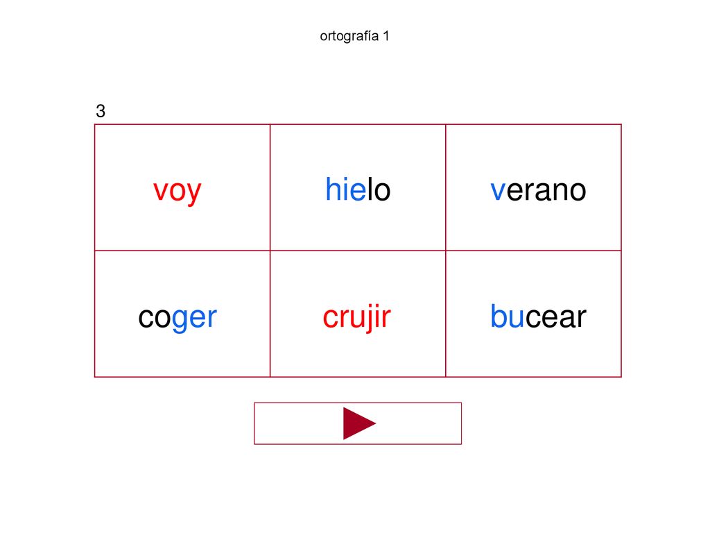 ortografía 1 3 voy hielo verano coger crujir bucear