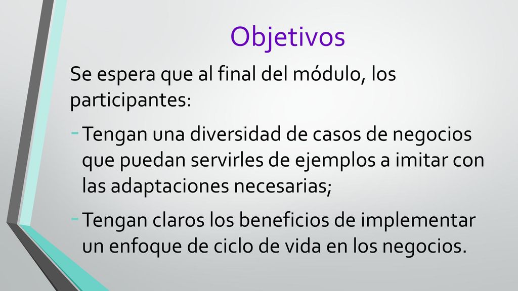 Objetivos Se espera que al final del módulo, los participantes: