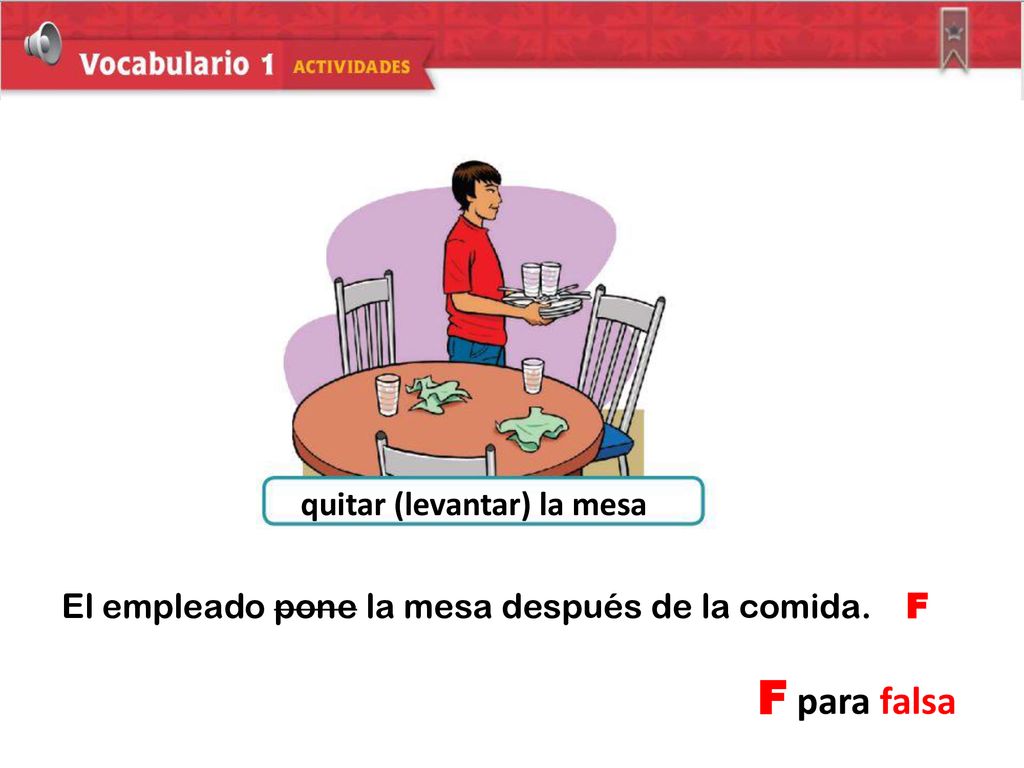 Mira los dibujos y escoge C para cierta o F para falsa.