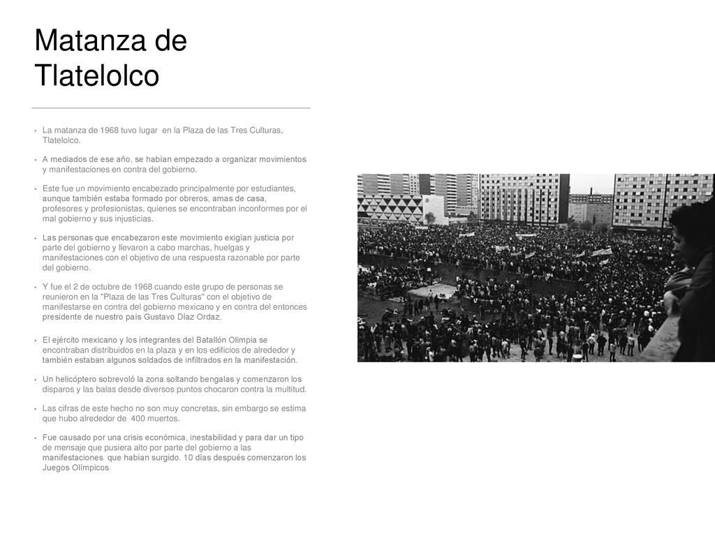 Matanza de Tlatelolco La matanza de 1968 tuvo lugar en la Plaza de las Tres Culturas, Tlatelolco.