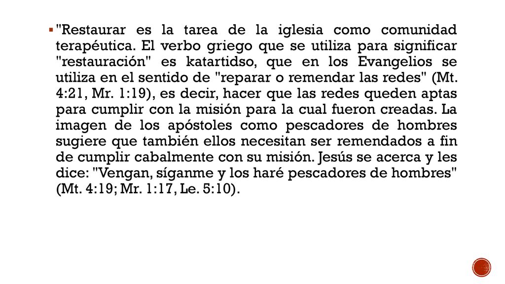 Restaurar es la tarea de la iglesia como comunidad terapéutica
