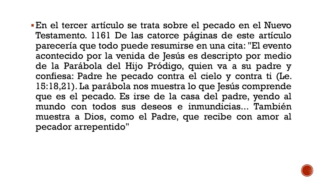 En el tercer artículo se trata sobre el pecado en el Nuevo Testamento