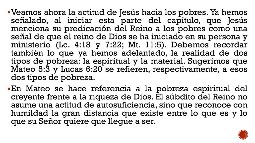Veamos ahora la actitud de Jesús hacia los pobres