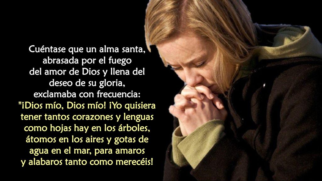 Cuéntase que un alma santa, abrasada por el fuego