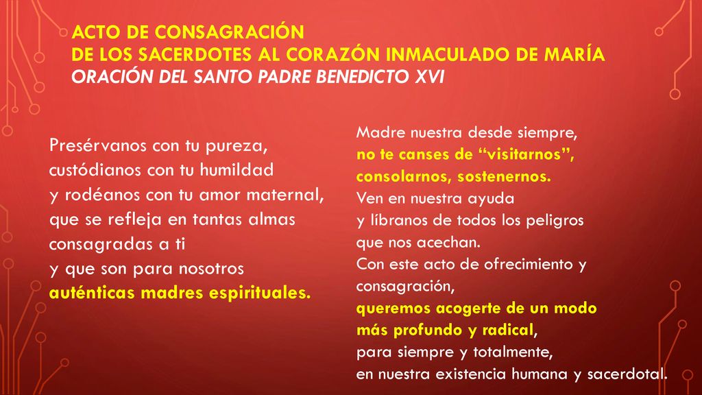 ACTO DE CONSAGRACIÓN DE LOS SACERDOTES AL CORAZÓN INMACULADO DE MARÍA ORACIÓN DEL SANTO PADRE BENEDICTO XVI