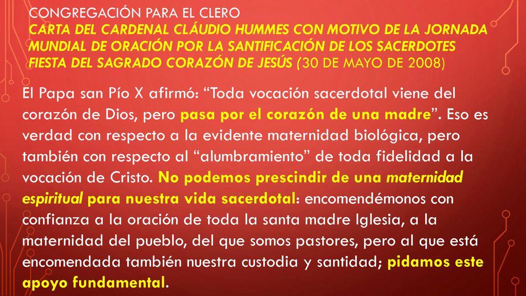 Congregación para el clero CARTA DEL CARDENAL CLÁUDIO HUMMES CON MOTIVO DE LA JORNADA MUNDIAL DE ORACIÓN POR LA SANTIFICACIÓN DE LOS SACERDOTES FIESTA DEL SAGRADO CORAZÓN DE JESÚS (30 de mayo de 2008)