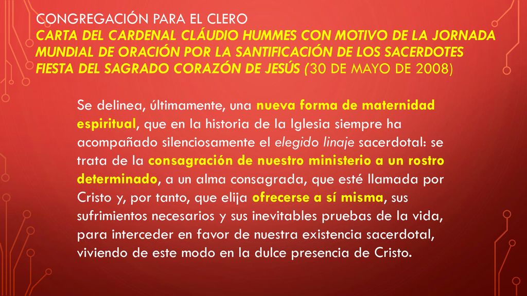 Congregación para el clero CARTA DEL CARDENAL CLÁUDIO HUMMES CON MOTIVO DE LA JORNADA MUNDIAL DE ORACIÓN POR LA SANTIFICACIÓN DE LOS SACERDOTES FIESTA DEL SAGRADO CORAZÓN DE JESÚS (30 de mayo de 2008)
