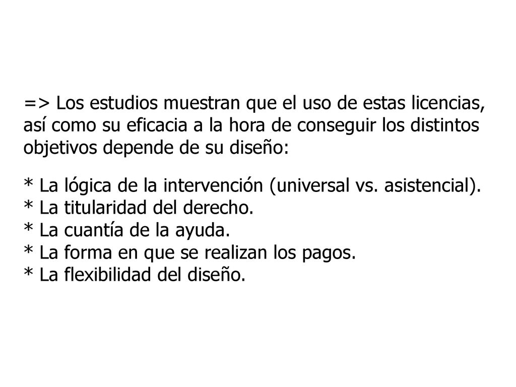 => Los estudios muestran que el uso de estas licencias, así como su eficacia a la hora de conseguir los distintos objetivos depende de su diseño: