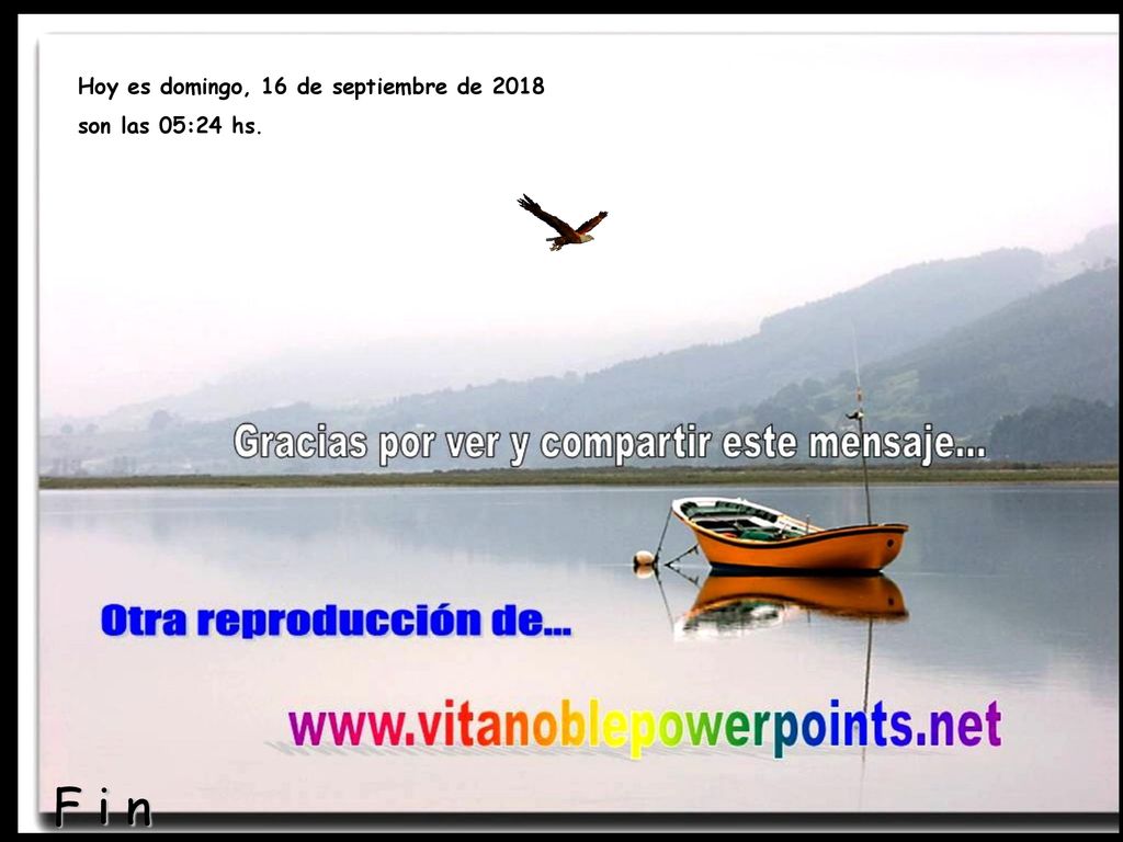 F i n Hoy es domingo, 16 de septiembre de 2018 son las 05:24 hs.
