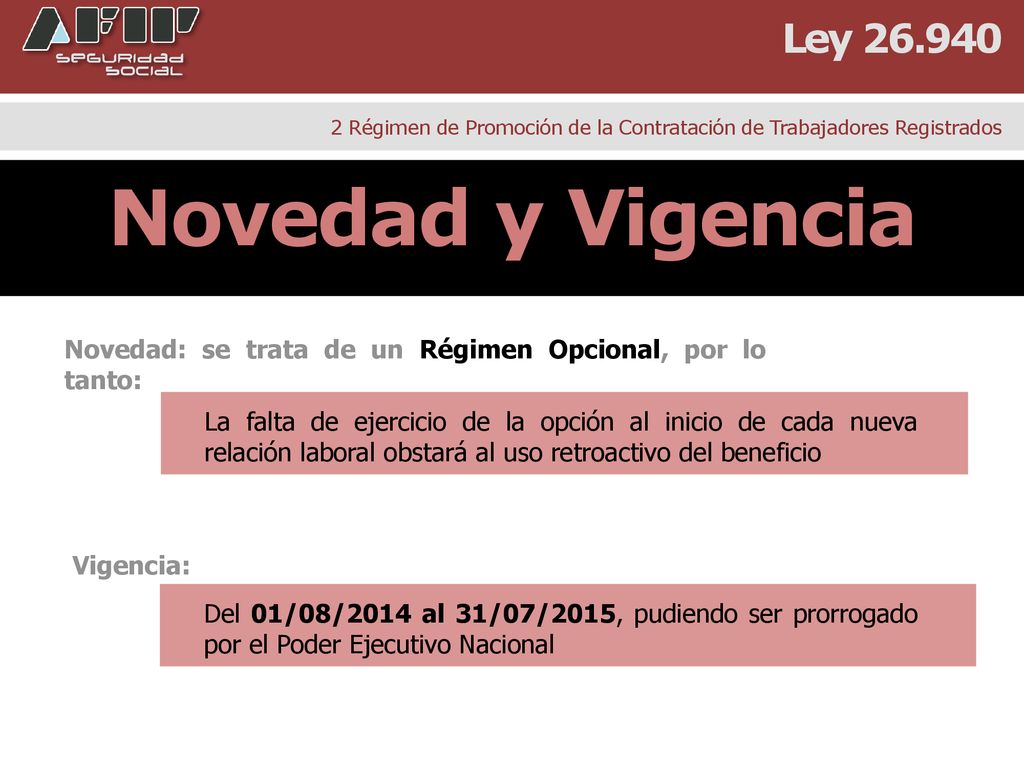 Ley Régimen de Promoción de la Contratación de Trabajadores Registrados. Novedad y Vigencia.