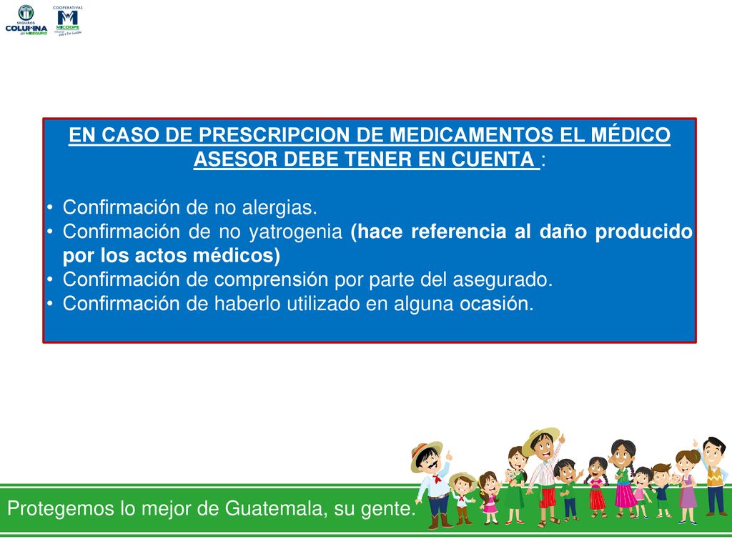 EN CASO DE PRESCRIPCION DE MEDICAMENTOS EL MÉDICO ASESOR DEBE TENER EN CUENTA :