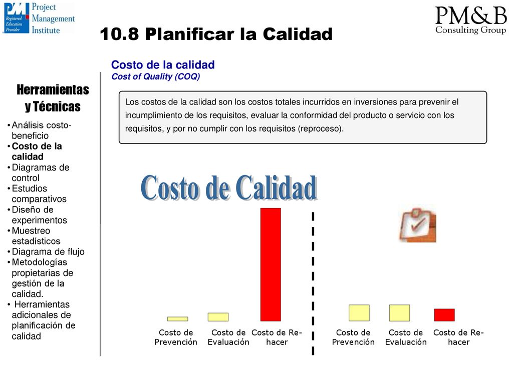 Costo de Calidad 10.8 Planificar la Calidad Herramientas y Técnicas