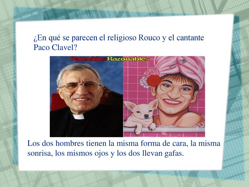 ¿En qué se parecen el religioso Rouco y el cantante