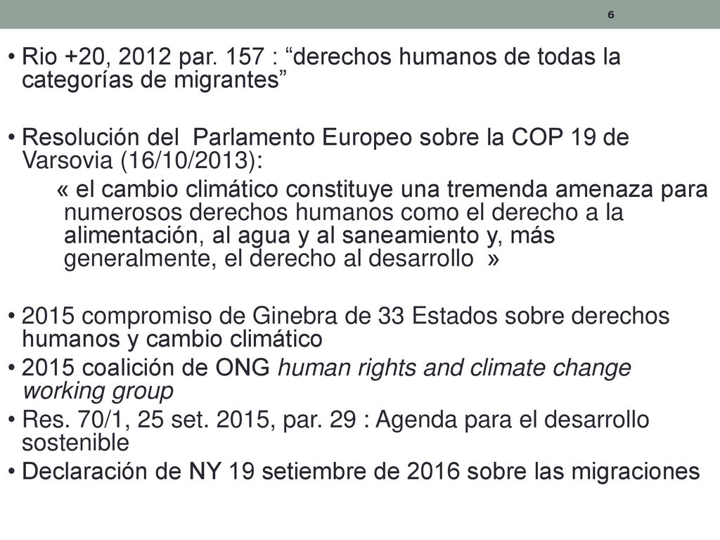 Rio +20, 2012 par. 157 : derechos humanos de todas la categorías de migrantes