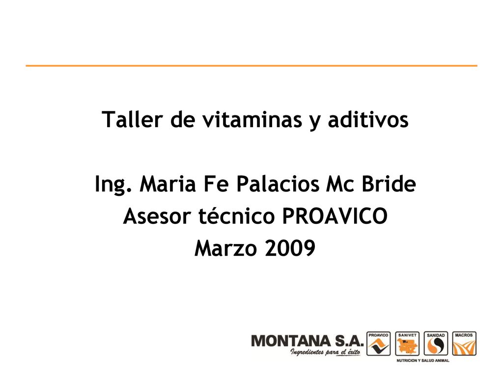 Taller de vitaminas y aditivos Ing. Maria Fe Palacios Mc Bride