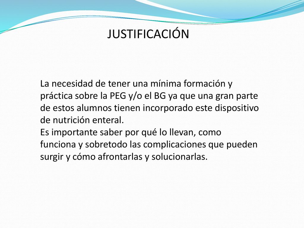 JUSTIFICACIÓN La necesidad de tener una mínima formación y
