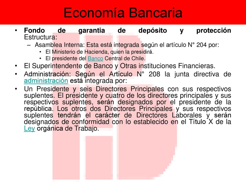 Economía Bancaria Fondo de garantia de depósito y protección Estructura: Asamblea Interna: Esta está integrada según el artículo N° 204 por:
