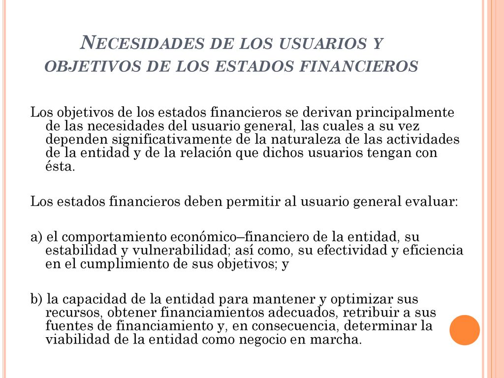 Necesidades de los usuarios y objetivos de los estados financieros