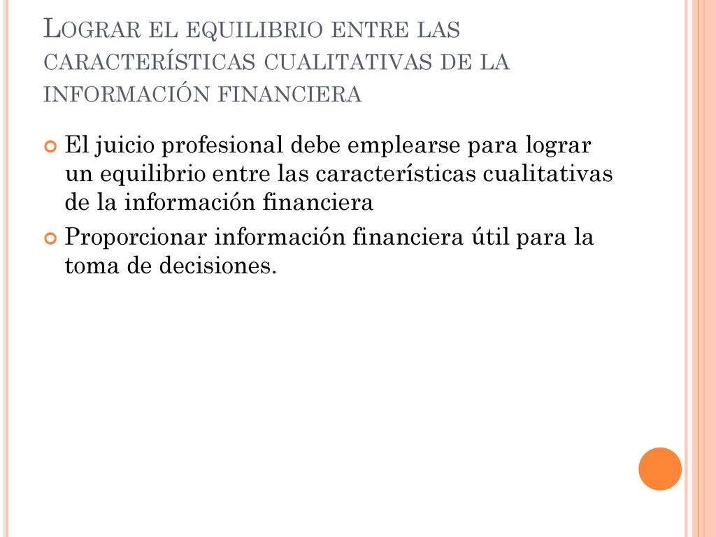 Lograr el equilibrio entre las características cualitativas de la información financiera