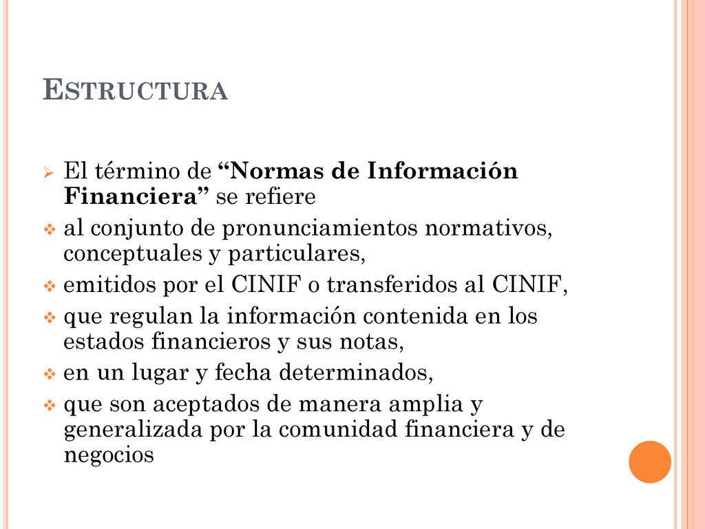 Estructura El término de Normas de Información Financiera se refiere