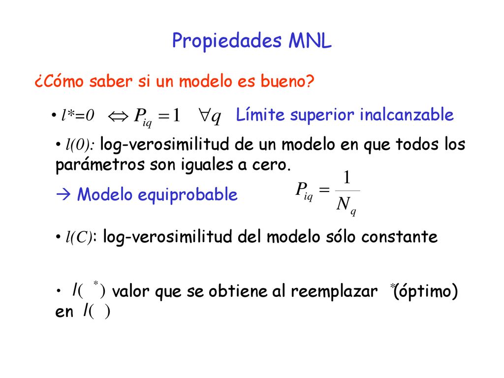 Propiedades MNL ¿Cómo saber si un modelo es bueno l*=0