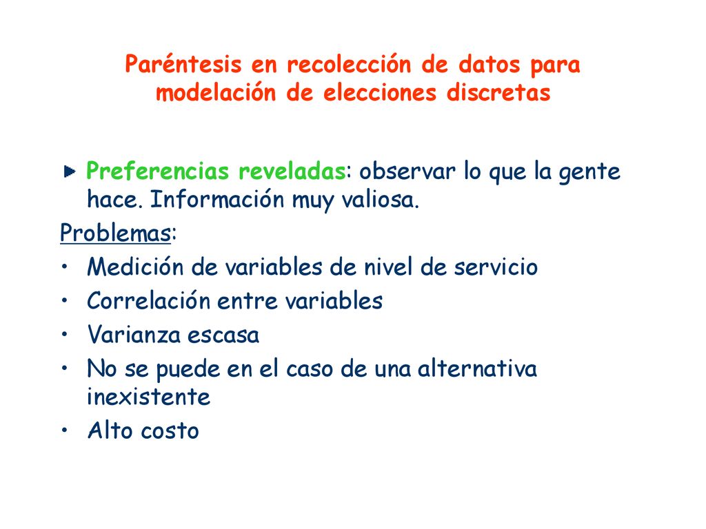 Paréntesis en recolección de datos para modelación de elecciones discretas
