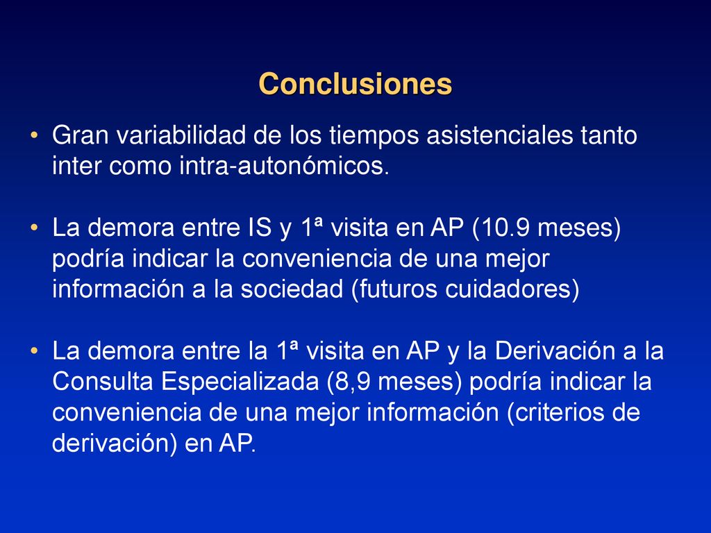 Conclusiones Gran variabilidad de los tiempos asistenciales tanto inter como intra-autonómicos.