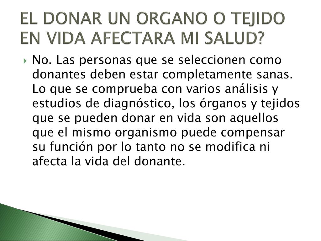 EL DONAR UN ORGANO O TEJIDO EN VIDA AFECTARA MI SALUD