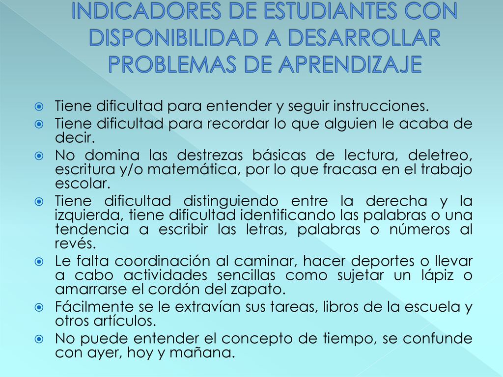 INDICADORES DE ESTUDIANTES CON DISPONIBILIDAD A DESARROLLAR PROBLEMAS DE APRENDIZAJE
