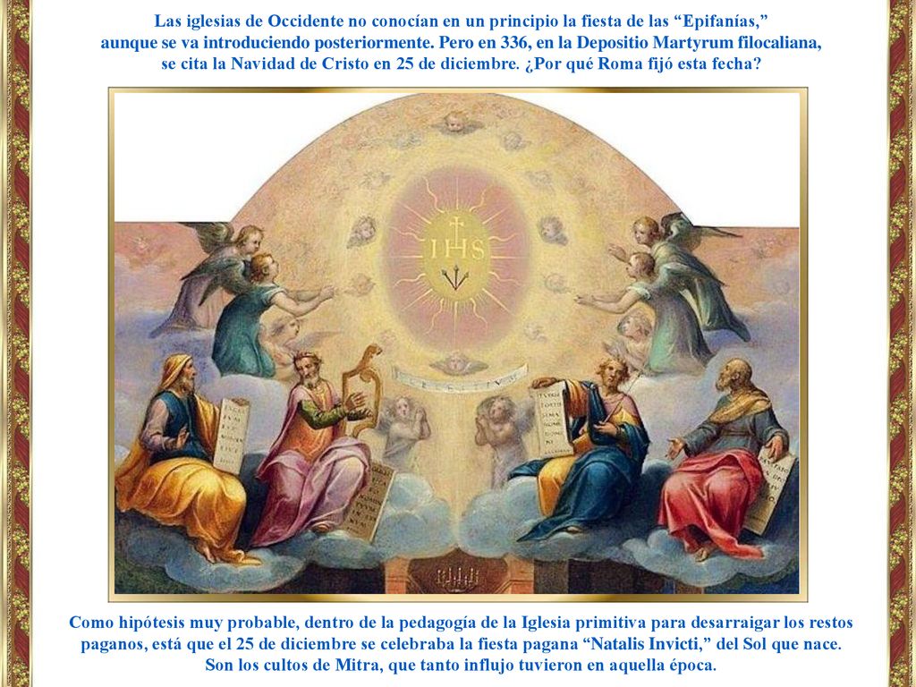 Son los cultos de Mitra, que tanto influjo tuvieron en aquella época.