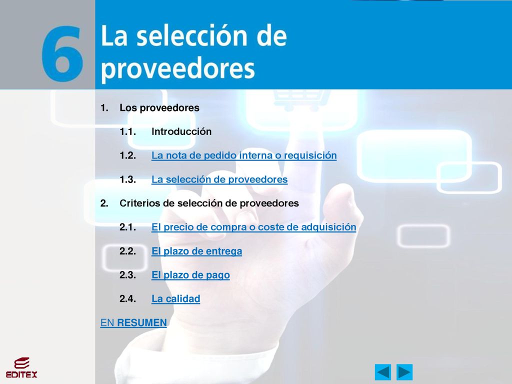 1. Los proveedores 1.1. Introducción La nota de pedido interna o requisición La selección de proveedores.