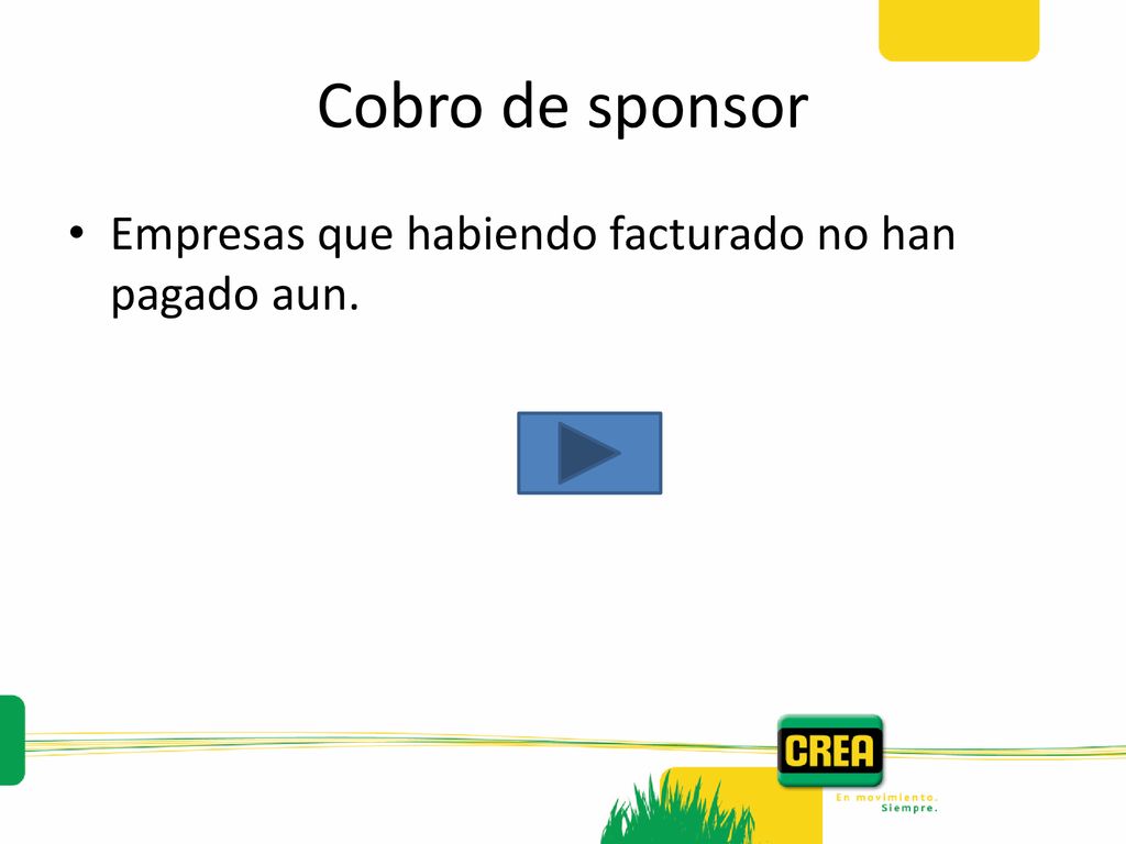 Cobro de sponsor Empresas que habiendo facturado no han pagado aun.