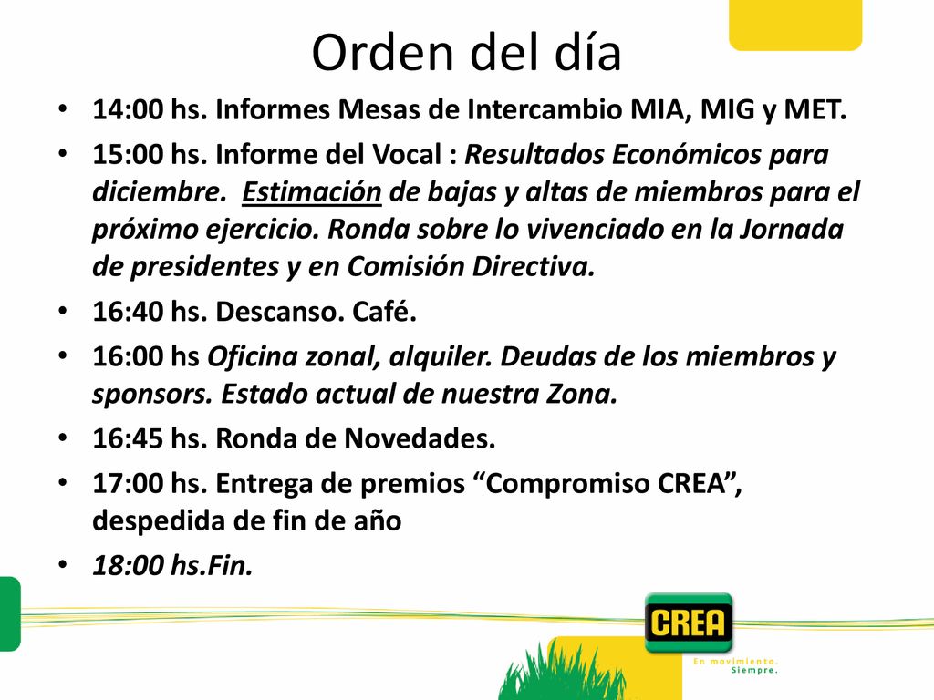 Orden del día 14:00 hs. Informes Mesas de Intercambio MIA, MIG y MET.