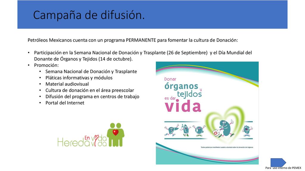 Campaña de difusión. Petróleos Mexicanos cuenta con un programa PERMANENTE para fomentar la cultura de Donación: