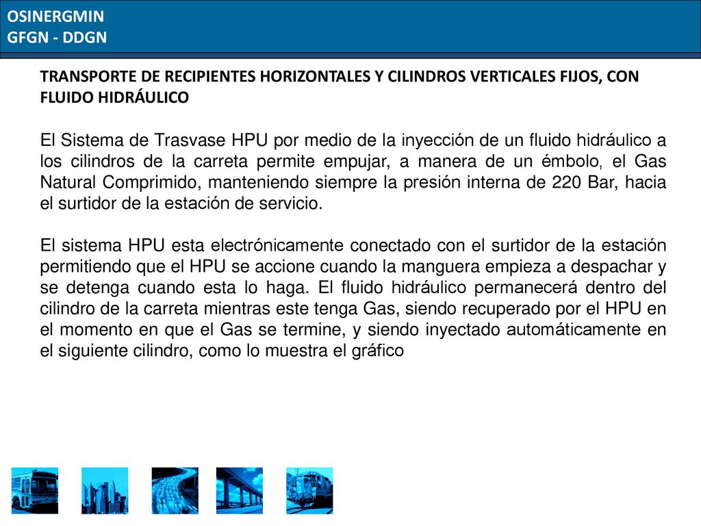 OSINERGMIN GFGN - DDGN. TRANSPORTE DE RECIPIENTES HORIZONTALES Y CILINDROS VERTICALES FIJOS, CON FLUIDO HIDRÁULICO.