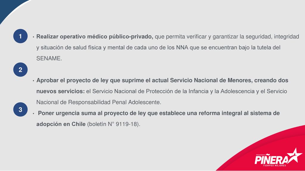 Realizar operativo médico público-privado, que permita verificar y garantizar la seguridad, integridad y situación de salud física y mental de cada uno de los NNA que se encuentran bajo la tutela del SENAME.