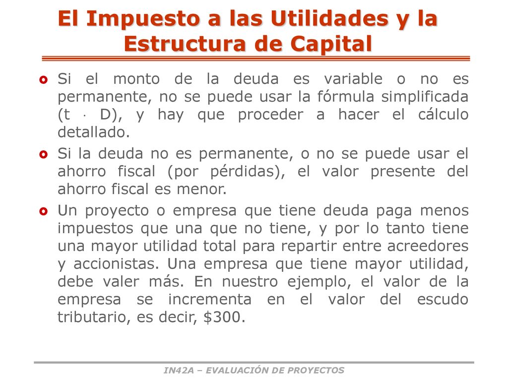 El Impuesto a las Utilidades y la Estructura de Capital