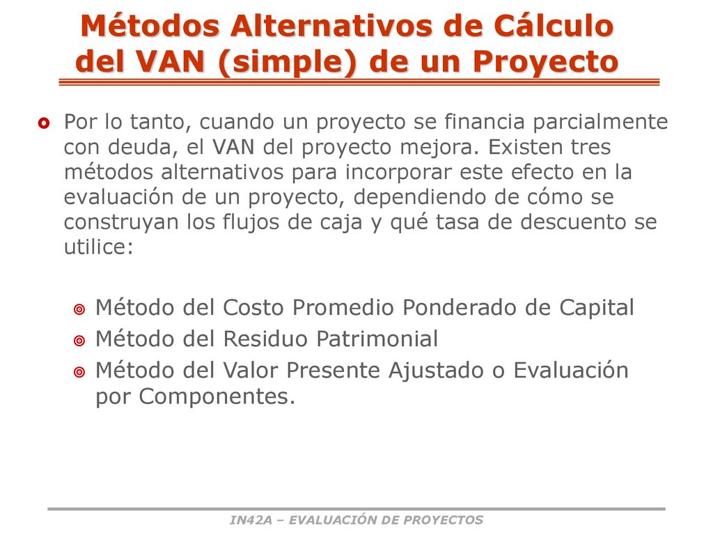 Métodos Alternativos de Cálculo del VAN (simple) de un Proyecto