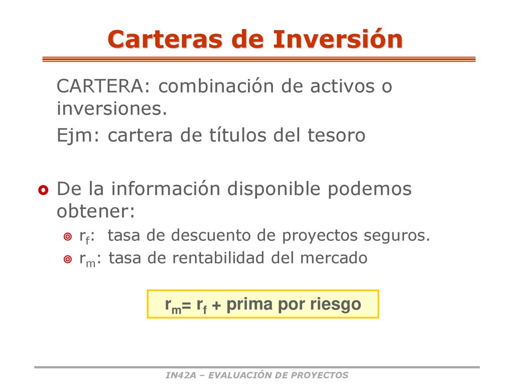 rm= rf + prima por riesgo IN42A – EVALUACIÓN DE PROYECTOS