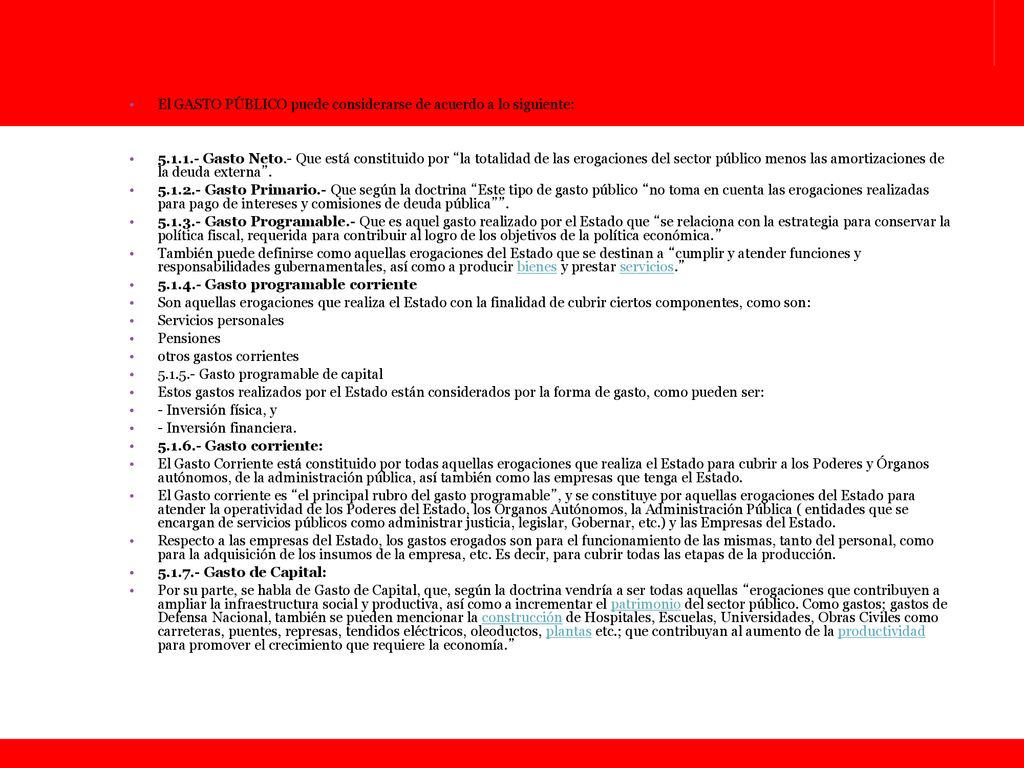 El GASTO PÚBLICO puede considerarse de acuerdo a lo siguiente: